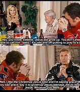 Image result for Talladega Nights Jesus Quotes