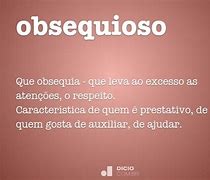 Image result for obsequioso
