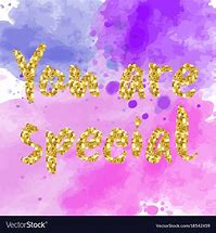 Image result for You Are Super Special to Me