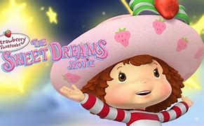 Image result for Strawberry Shortcake Sweet Dreams Movie