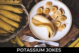 Image result for Potassium Jokes