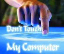 Image result for Don't Touch My PC Wallpaper 4K