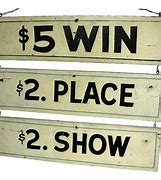 Image result for Place Your Bets Horse Racing Signs
