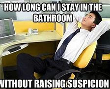 Image result for Best Bathroom Memes of All Time