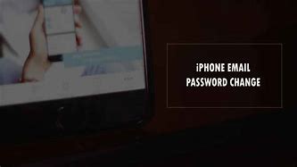 Image result for iPhone 8 Exchange Email/Password Change