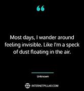 Image result for When You Feel Invisible to the World Quotes