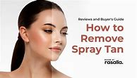 Image result for How to Remove Spray Tan