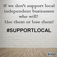 Image result for Quotes About Supporting Local Business