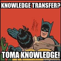 Image result for Knowledge Transfer Meme
