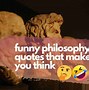 Image result for Memes About Philosophy
