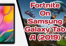Image result for Fortnite On Samsung Galaxy Tab A
