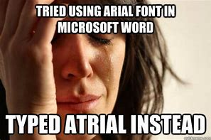 Image result for Arial Font Meme