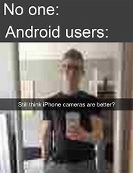 Image result for When iPhone Users Make Fun of Android
