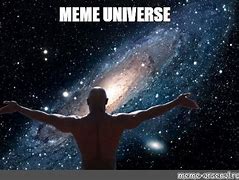 Image result for Universe Meme Template