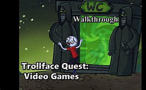 Image result for Trollface Quest 1 Walkthrough