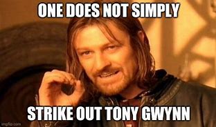 Image result for Tony Gwynn Memes