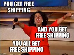 Image result for Free Shipping Meme