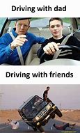 Image result for Where Is He Goin Driving Meme