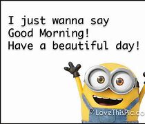 Image result for Good Morning Minion Memes