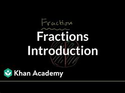 Image result for Khan Academy Math Fractions