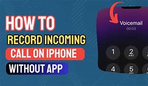 Image result for How to Record Incoming Calls On iPhone