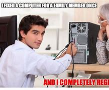 Image result for IT Computer Fix Meme