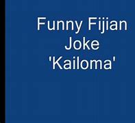 Image result for Fiji Funny