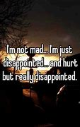 Image result for I'm Not Mad Just Disappointed Meme