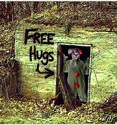 Image result for Free Hugs Sign Creepy