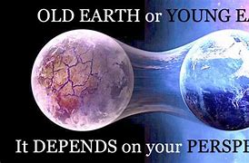 Image result for Old or Young Earth
