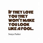 Image result for Don't Make Me Look Like a Fool Quotes