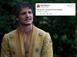 Image result for Pedro Pascal Game of Thrones Memes