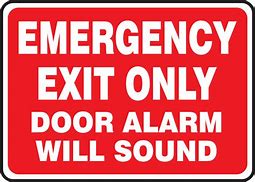 Image result for Emergency Exit Only Alarm Will Sound Sign