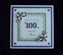 Image result for Birthday Cards for 100th Birthday Home Made
