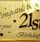 Image result for Congratulations On Your 21st Birthday