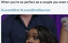 Image result for Love Is Blind Netflix Meme
