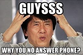 Image result for Funny Answer the Phone Meme