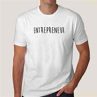 Image result for Entrepreneur T-Shirt