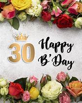 Image result for Happy 30th Birthday Flowers