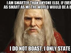 Image result for Smarter than All My Friends Meme