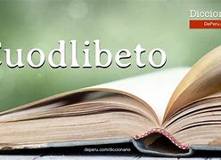 Image result for cuodlibeto