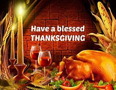 Image result for Have a Blessed and Happy Thanksgiving