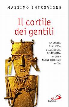 cortile dei gentili massimo introvigne i satanisti storia riti e miti cortile dei gentili massimo introvigne i satanisti storia riti e miti