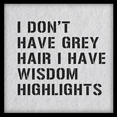hair quotes gray hair quotes quotesgram hair quotes gray hair quotes quotesgram