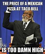 Image result for Pizza Taco Meme