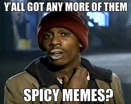 Image result for Spicy Memes 2019