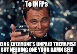 Image result for ENTP and INFP Memes