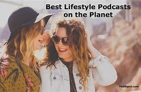 Image result for Lifestyle Podcast