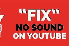 Image result for YouTube Has No Sound