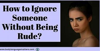Image result for Ignore Someone